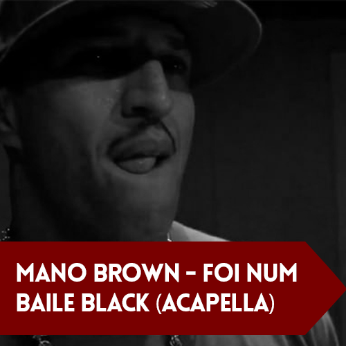 Mano Brown – Foi Num Baile Black (Acapella)